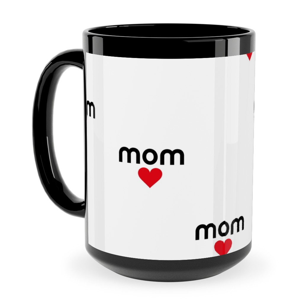 Mom Is Love - Hearts - Black White Red Ceramic Mug, Black,  , 15oz, Red