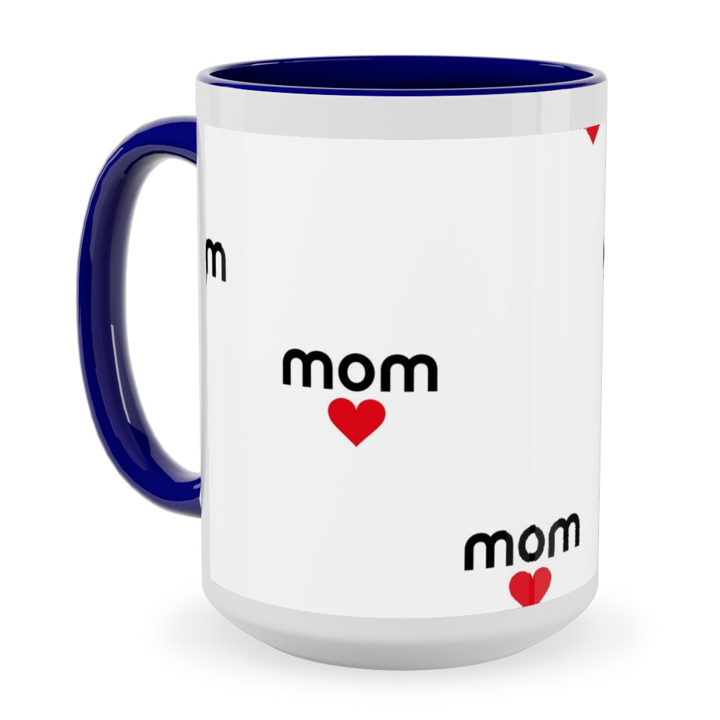 Mom Is Love - Hearts - Black White Red Ceramic Mug, Blue, , 15oz, Red, Red