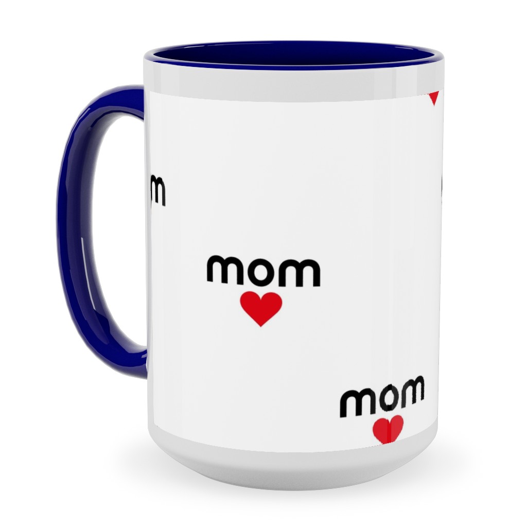 Mom Is Love - Hearts - Black White Red Ceramic Mug, Blue,  , 15oz, Red