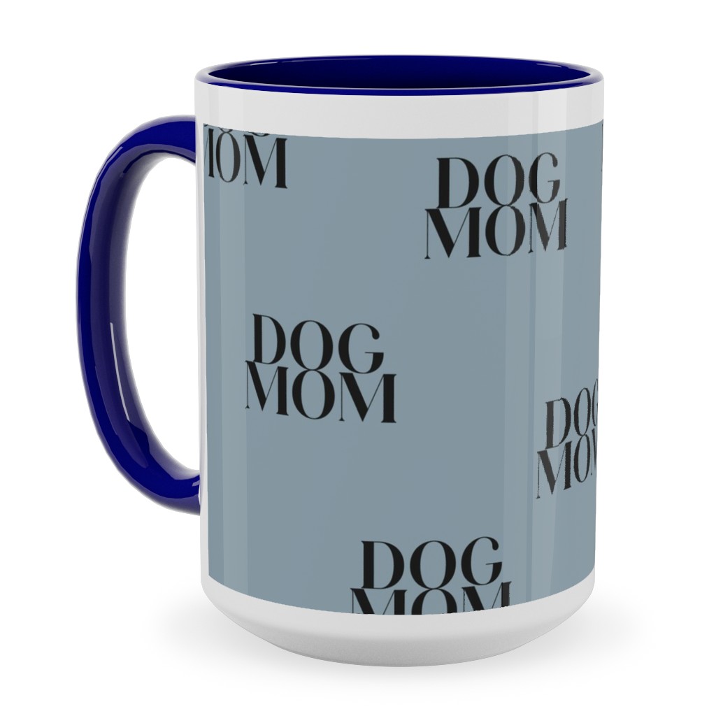Dog Mom Ceramic Mug, Blue,  , 15oz, Blue