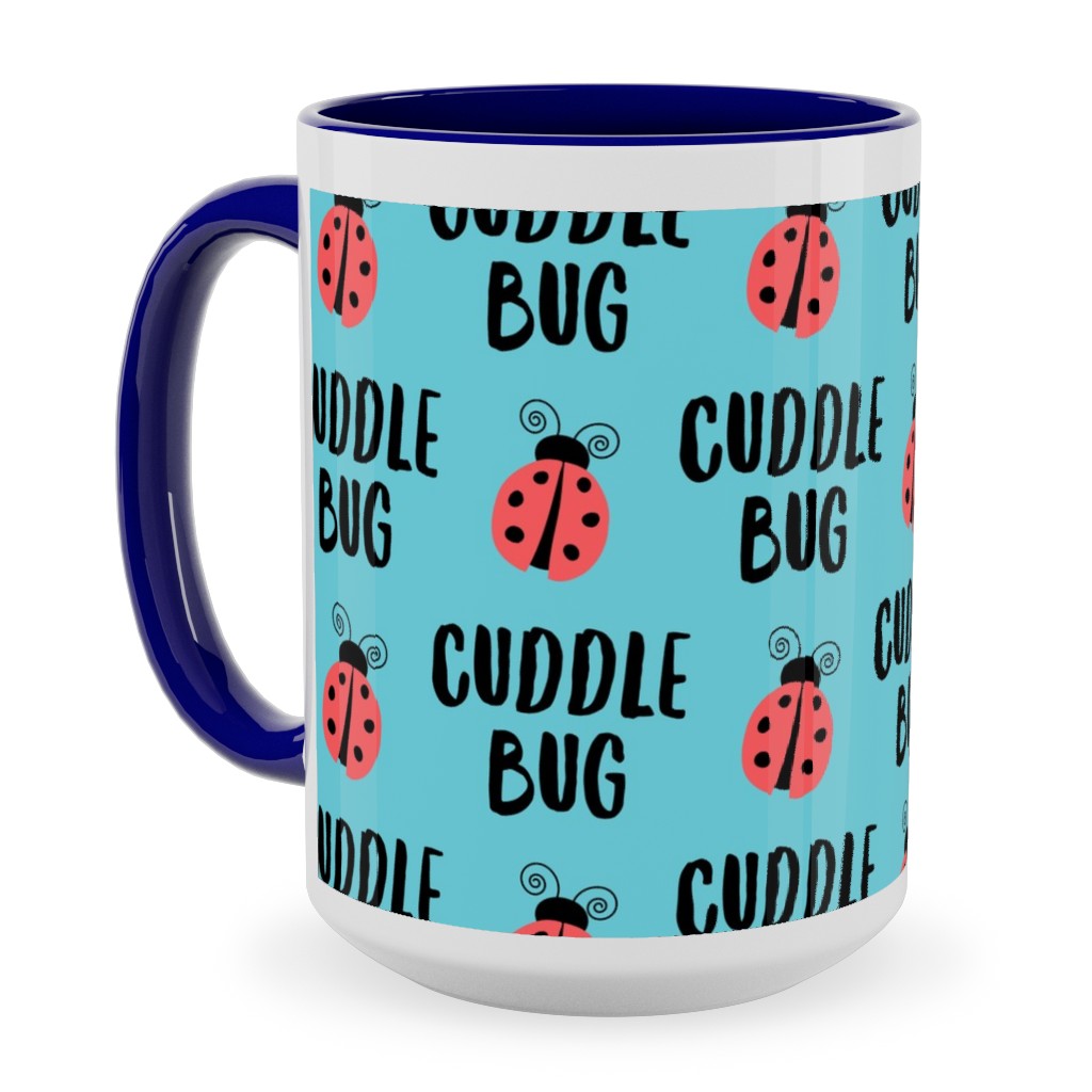 Cuddle Bug - Blue Ceramic Mug, Blue,  , 15oz, Blue