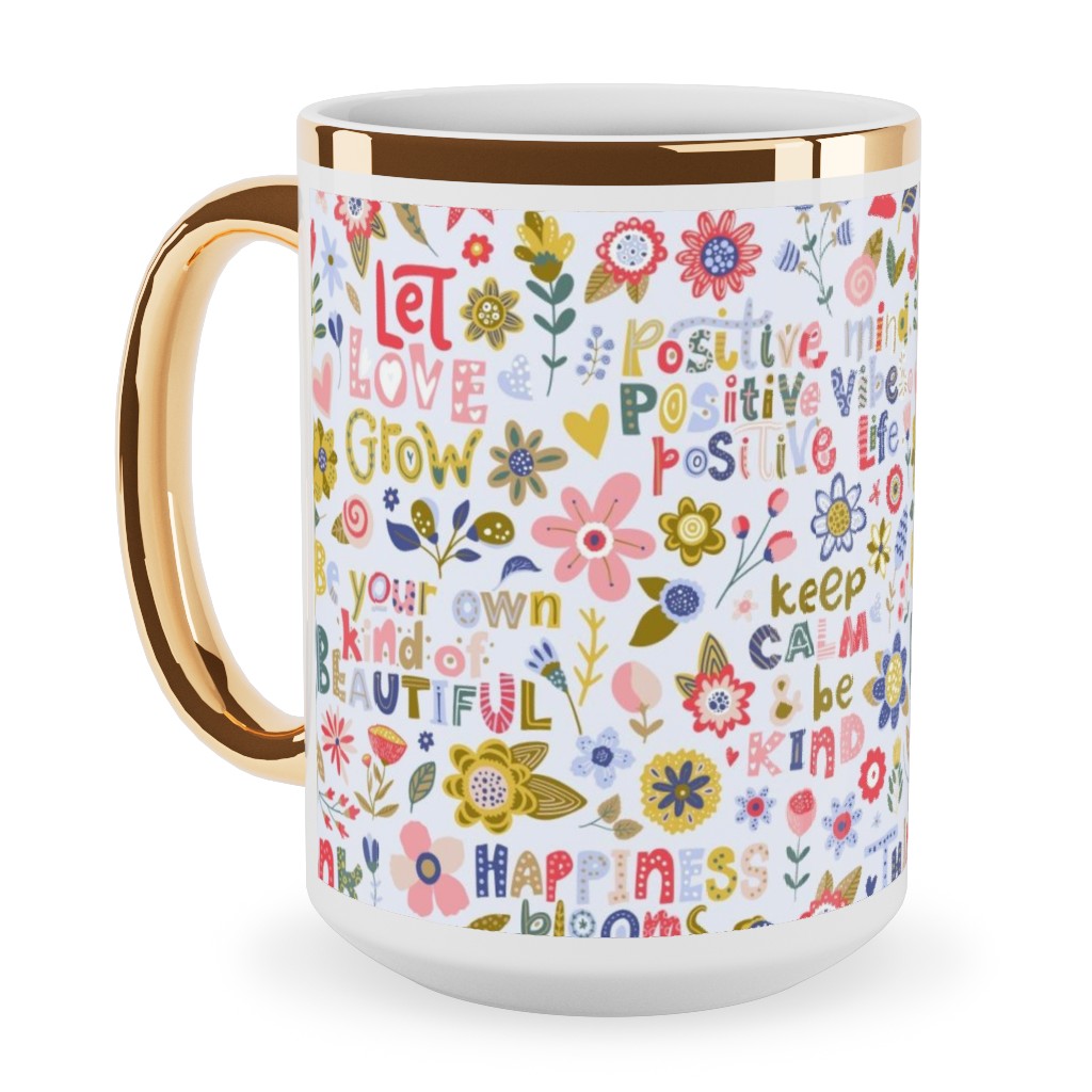 Positive Vibes - Motivational Sayings Floral - Multi Ceramic Mug, Gold Handle, , 15oz, Multicolor