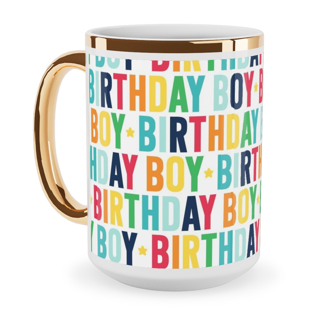 Birthday Boy - Uppercase - Rainbow Ceramic Mug, Gold Handle, , 15oz, Multicolor