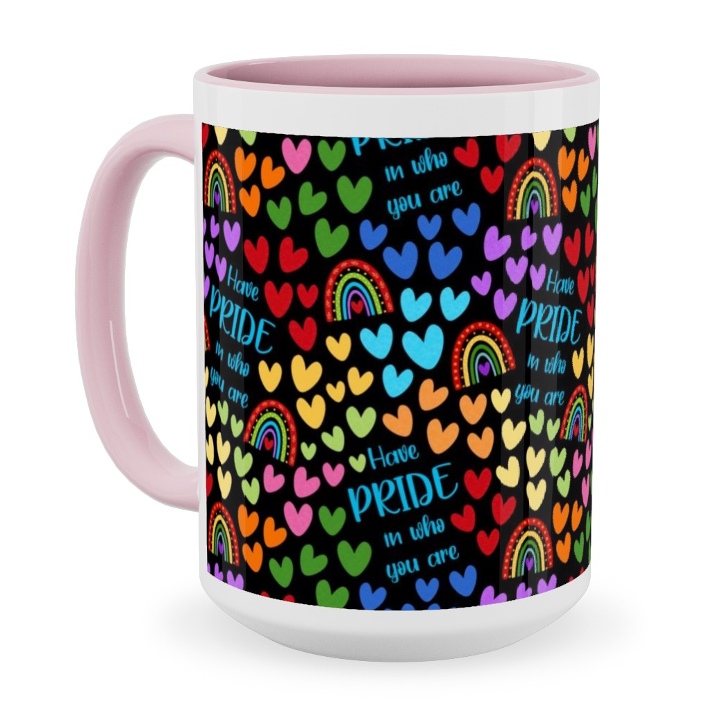 Have Pride in Who You Are Rainbows and Hearts Ceramic Mug, Pink, , 15oz, Multicolor, Black