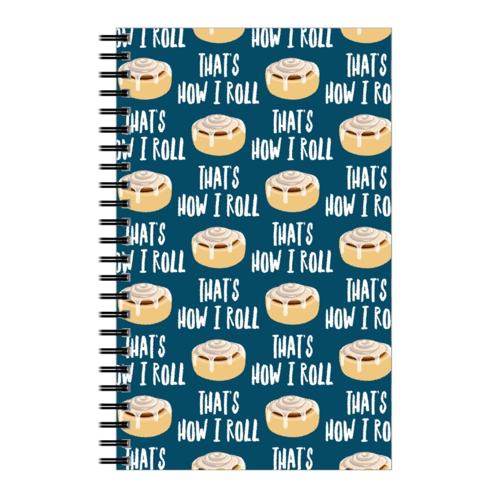 Cinnamon Roll - That's How I Roll - Dark Blue Notebook, 5x8, Blue, True Blue