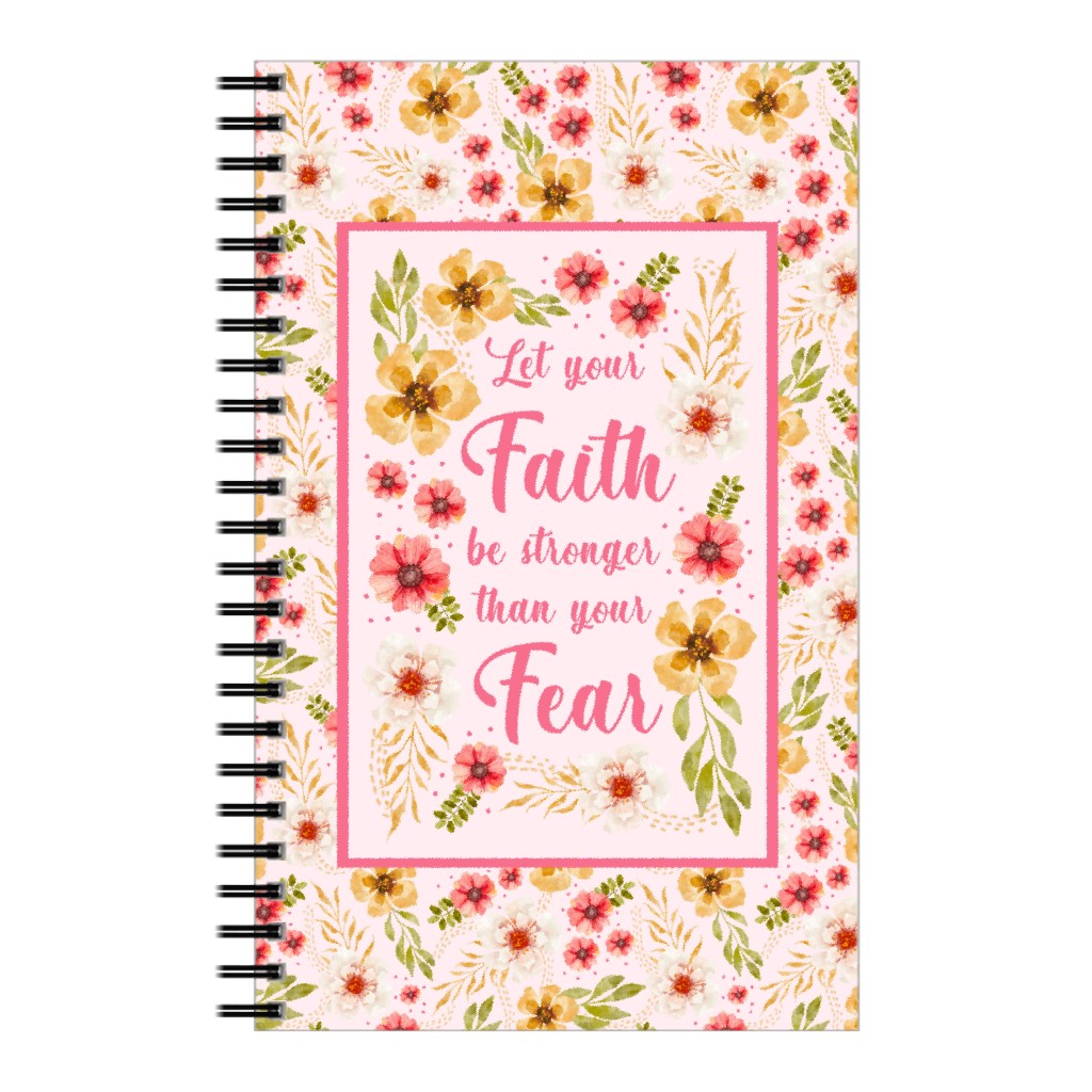 Let Your Faith Be Stronger Than Your Fear Notebook, 5x8, Multicolor