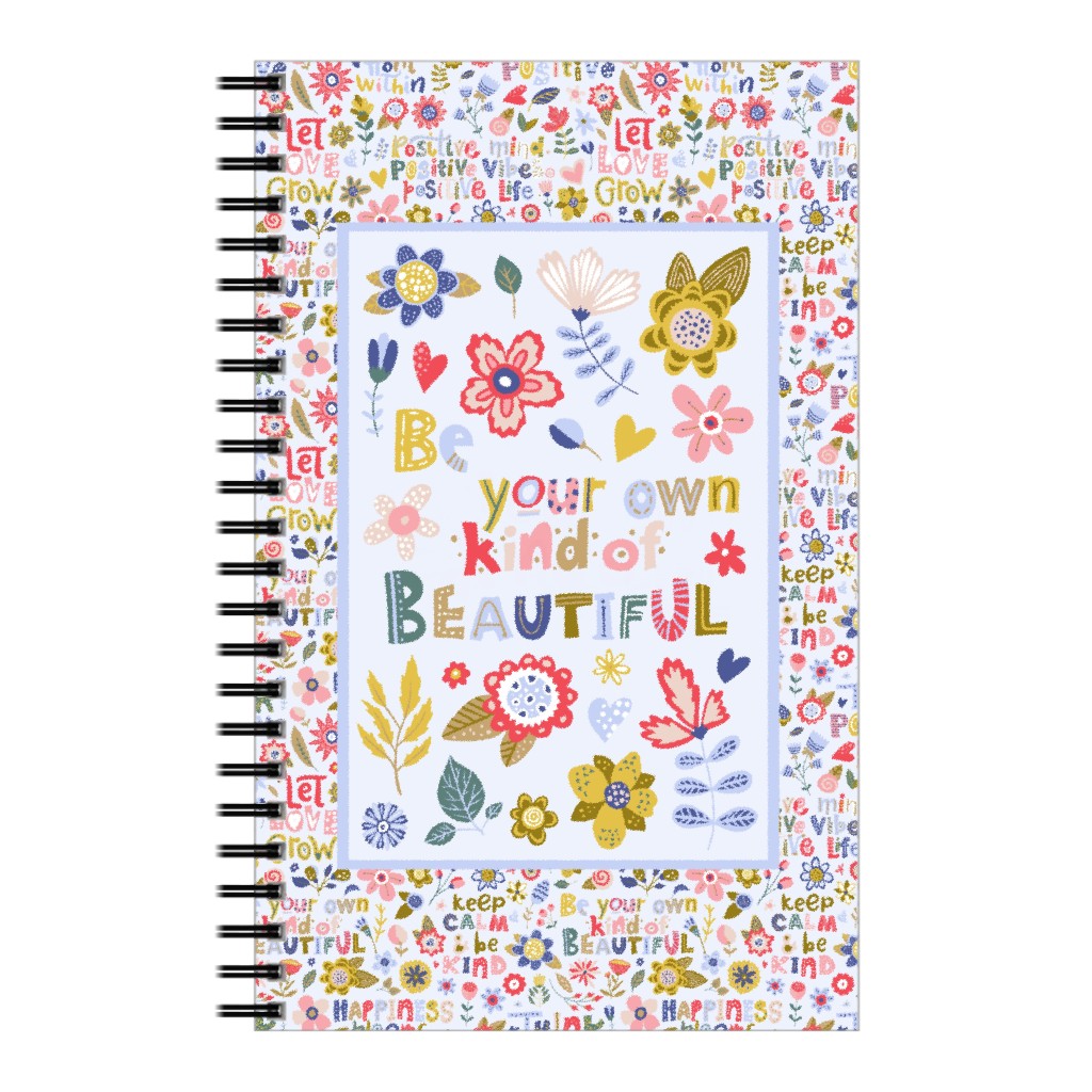 Be Your Own Kind of Beautiful Inspirational Floral Notebook, 5x8, Multicolor