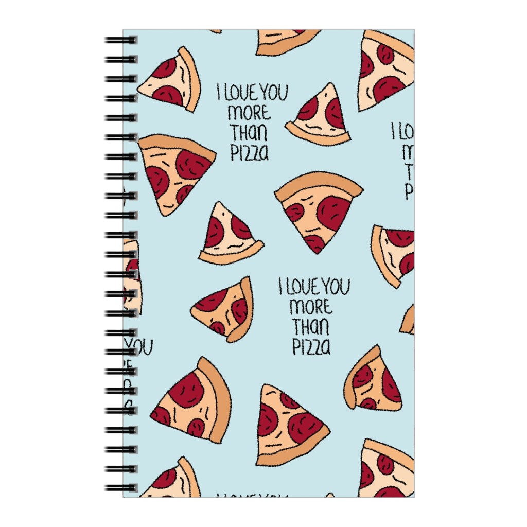 I Love You More Than Pizza Notebook, 5x8, Blue