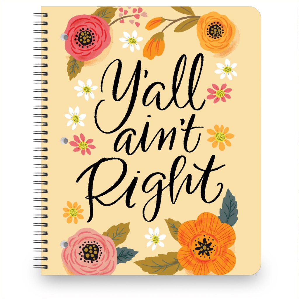 Pretty Sweary- Yall Aint Right Notebook, 8.5x11, Yellow, Classic Yellow