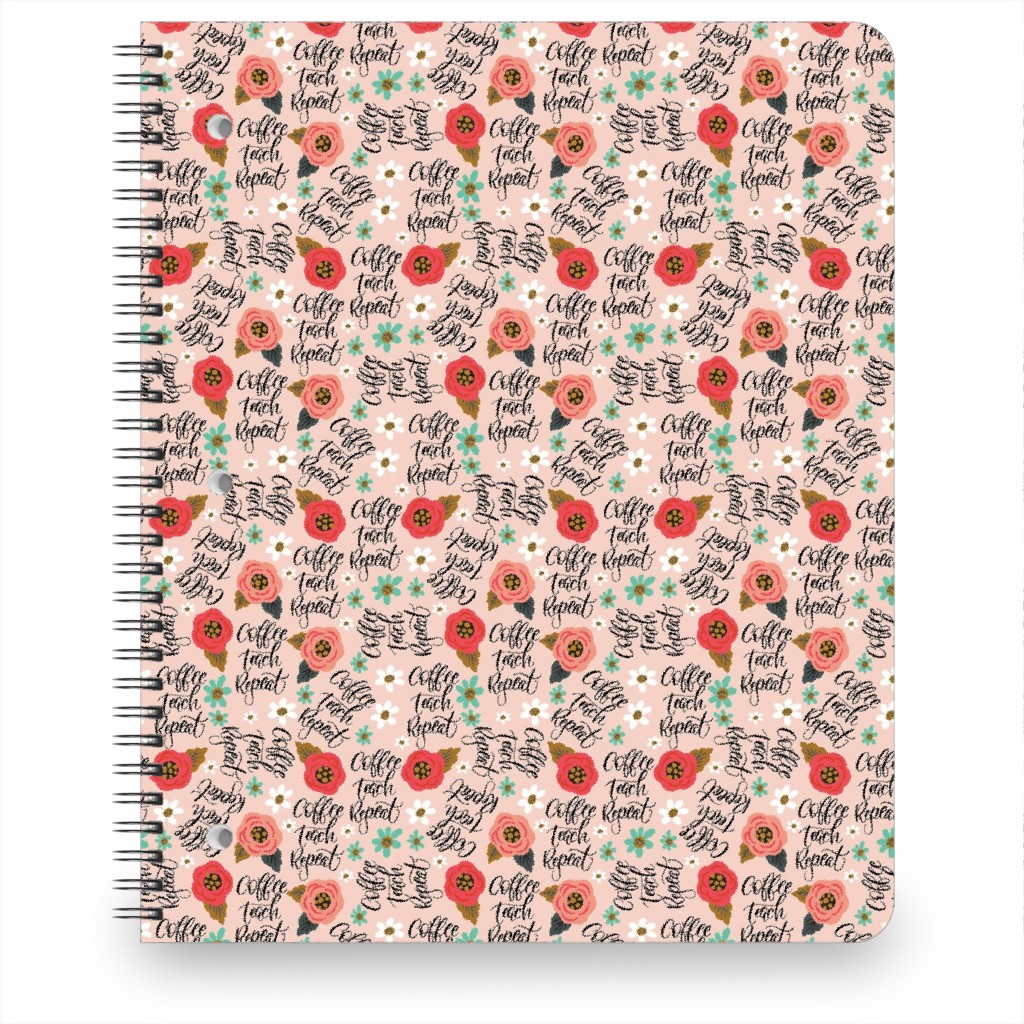 Coffee Teach Repeat - Floral - Pink Notebook, 8.5x11, Pink