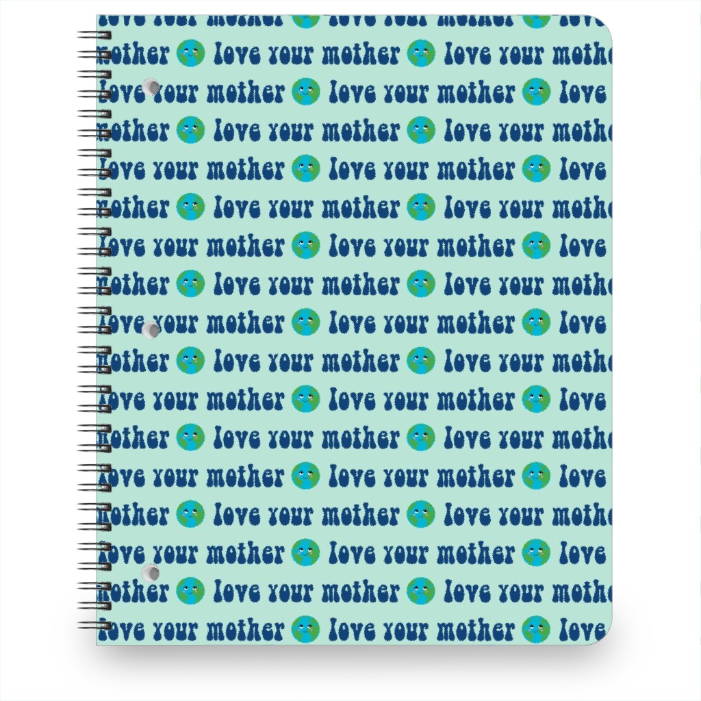 Love Your Mother - Earth Day - Mint Notebook, 8.5x11, Blue