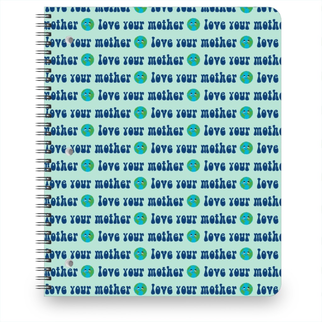 Love Your Mother - Earth Day - Mint Notebook, 8.5x11, Blue