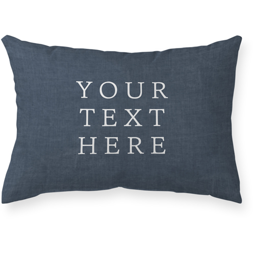 Your Text Here Outdoor Pillow by Shutterfly Shutterfly