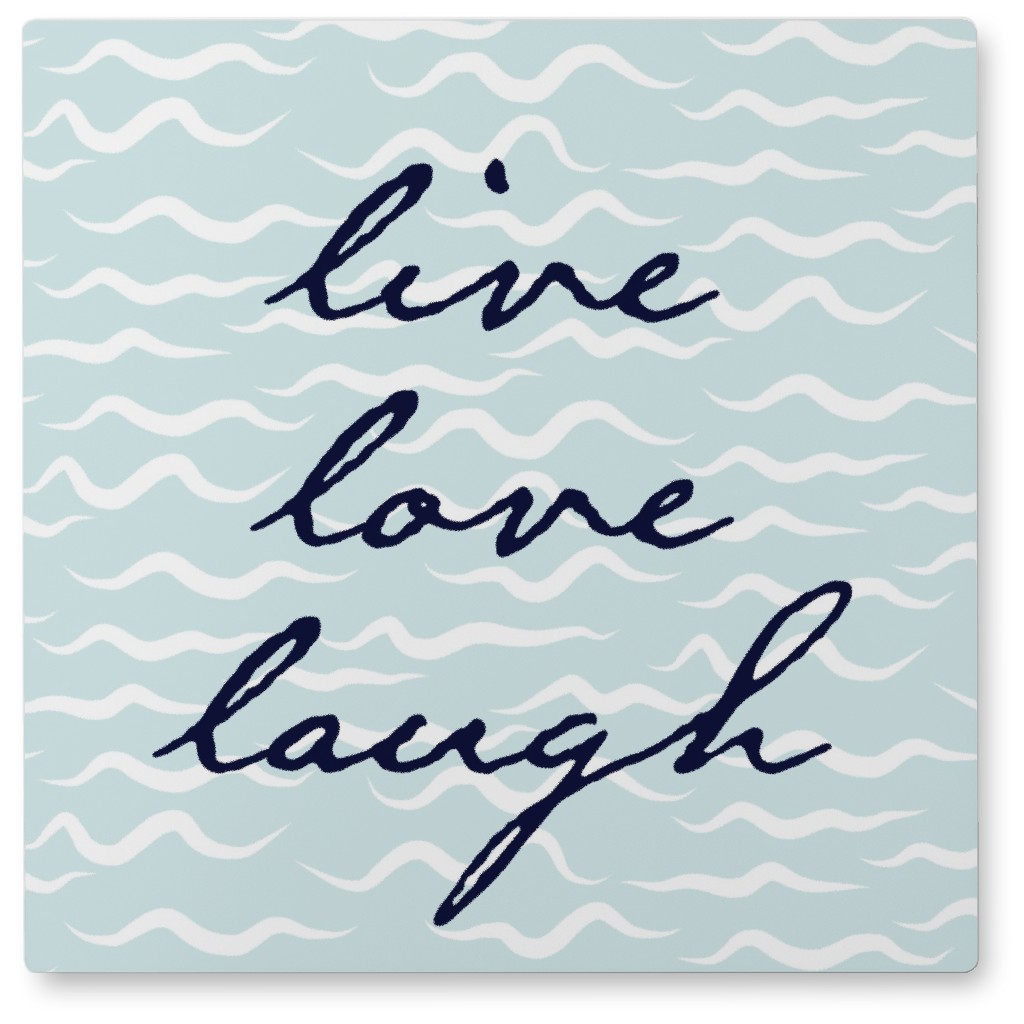 Live, Laugh, Love Waves - Blue Photo Tile, Metal, 8x8, Blue