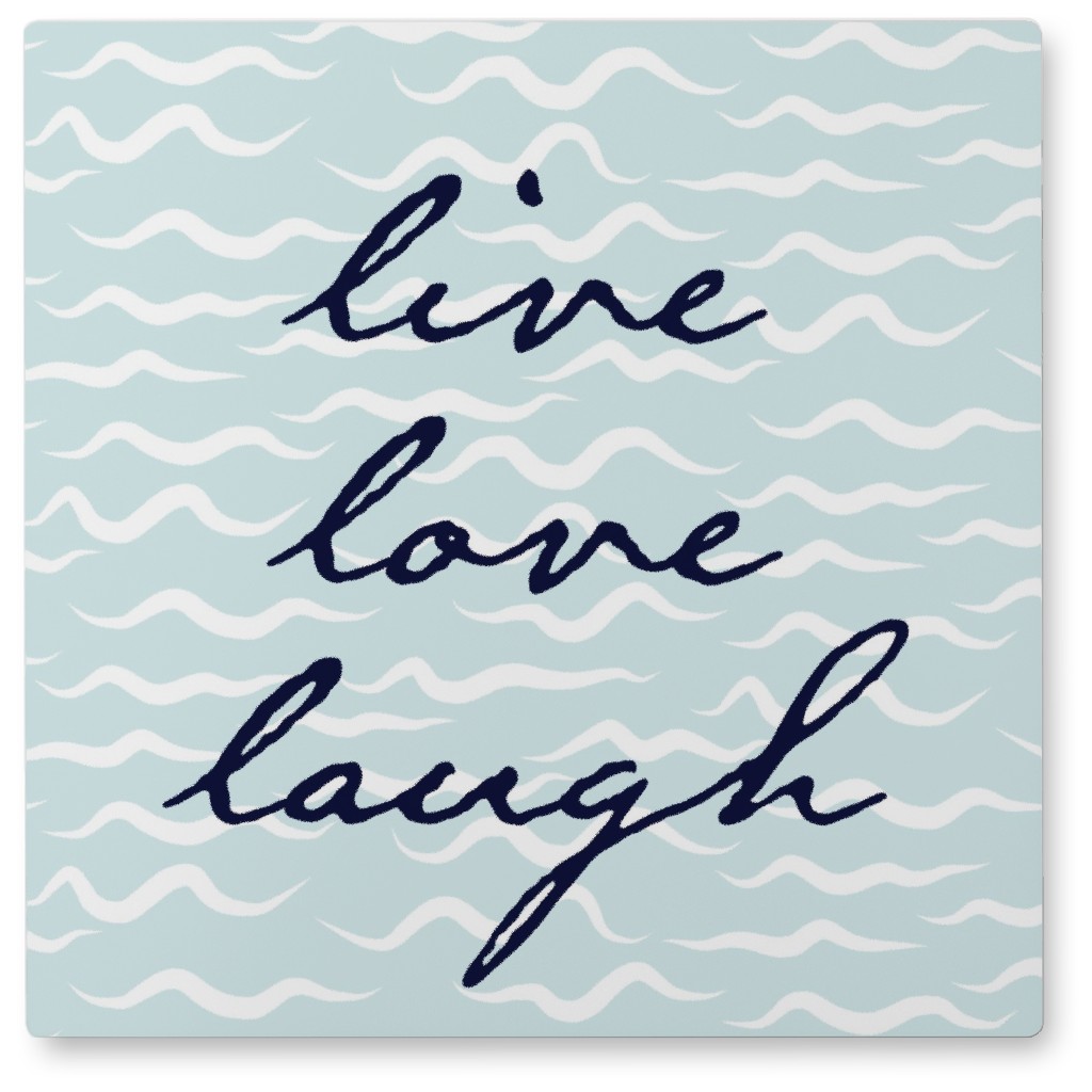 Live, Laugh, Love Waves - Blue