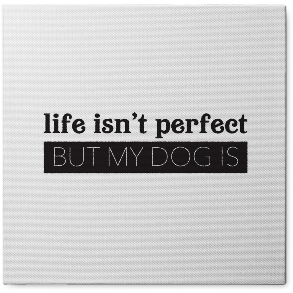 Perfect Dog Photo Tile, Canvas, 8x8, White