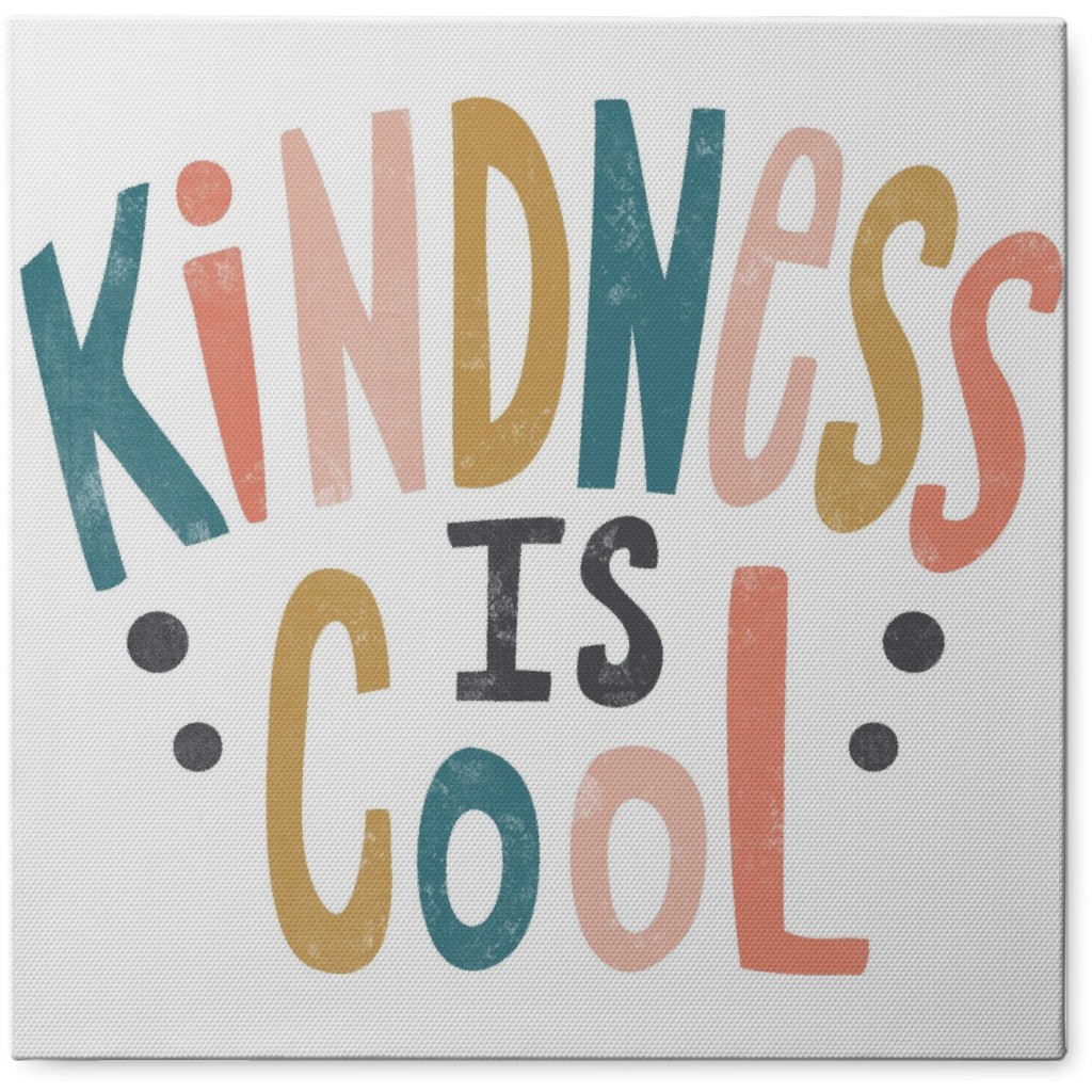 Kindness Is Cool - Multi on White Photo Tile, Canvas, 8x8, Multicolor
