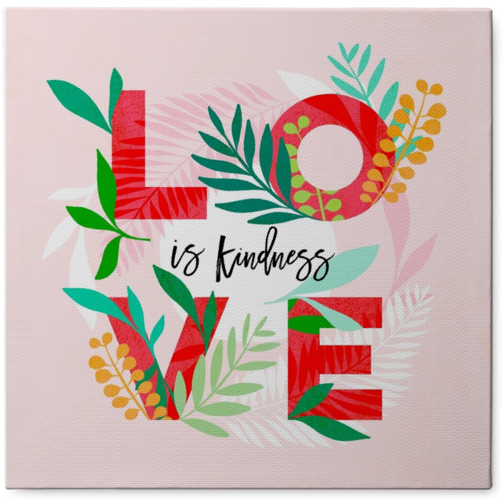 Love Is Kindness, Positive Words With Leaves - Pink Photo Tile, Canvas, 8x8, Pink