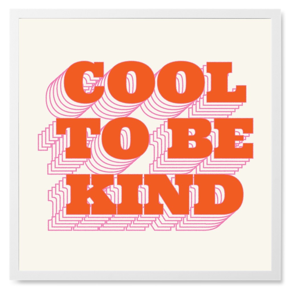 Cool To Be Kind - Orange on Beige Photo Tile, White, Framed, 8x8, Red, Red