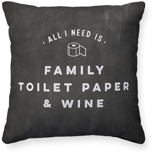 All I Need Pillow, Woven, Black, 16x16, Single Sided, White