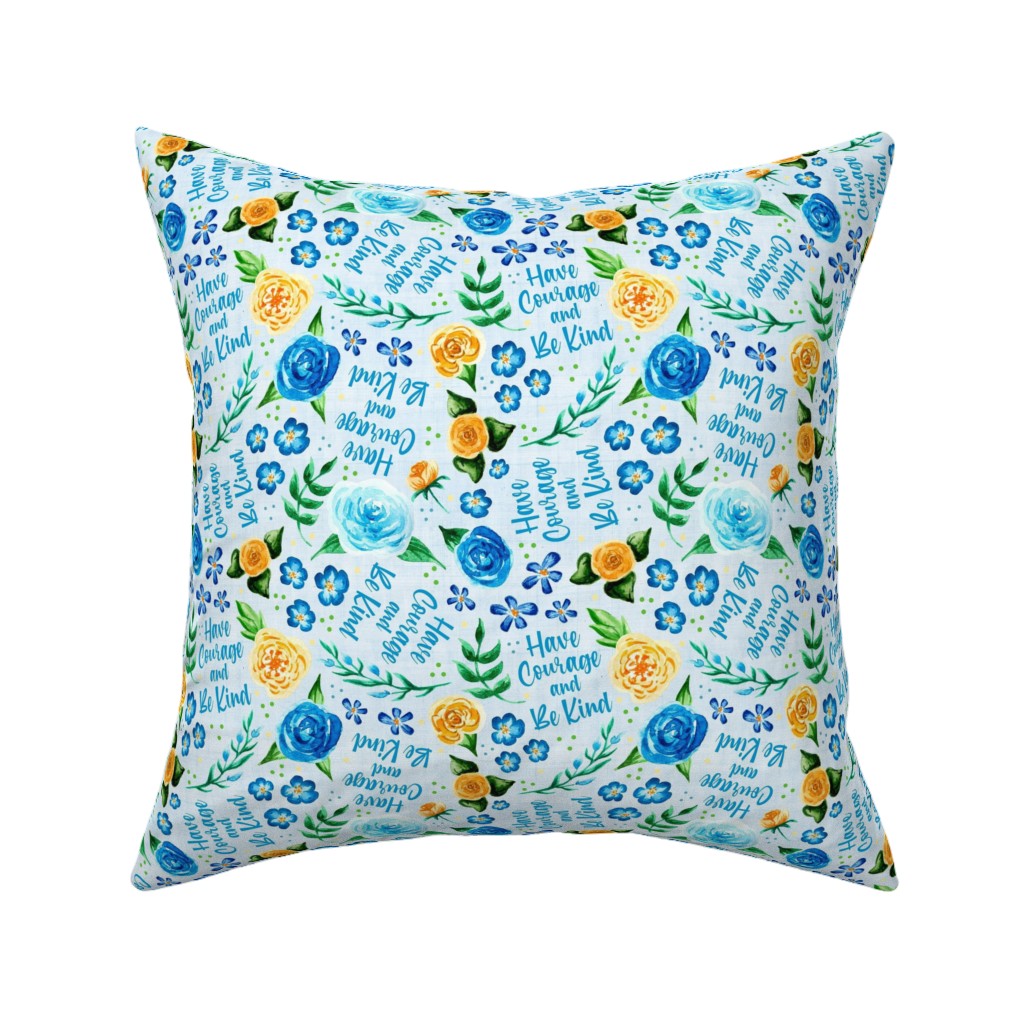 Have Courage and Be Kind - Watercolor Floral - Blue and Yellow Pillow, Woven, Beige, 16x16, Single Sided, Blue, True Blue