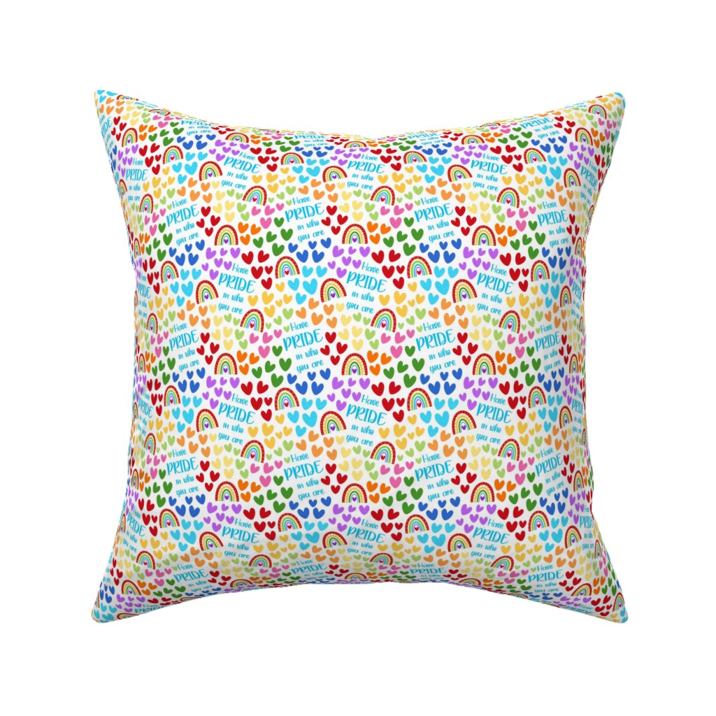 Have Pride in Who You Are Rainbows and Hearts Pillow, Woven, Black, 16x16, Single Sided, Multicolor, White