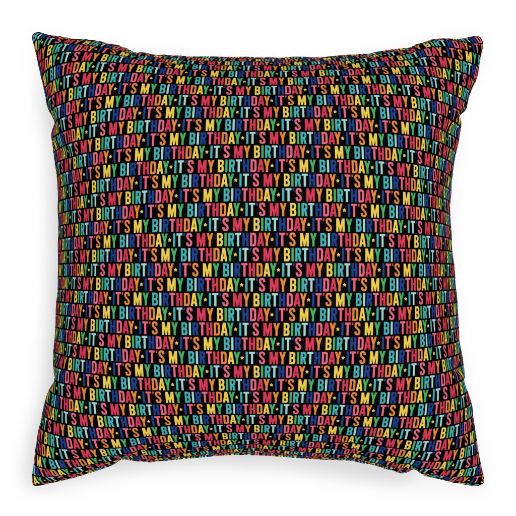 It's My Birthday Rainbow - Multicolor on Dark Pillow, Woven, Black, 20x20, Single Sided, Multicolor