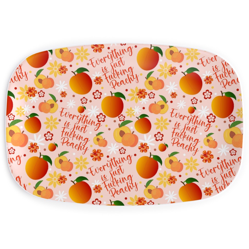Everything Is Fucking Peachy - Orange Serving Platter, Orange, Orange