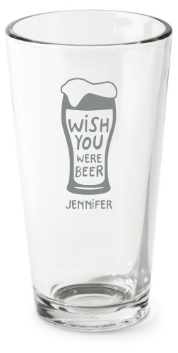 Wish You Were Beer Pint Glass, Etched Pint, Set of 1, White