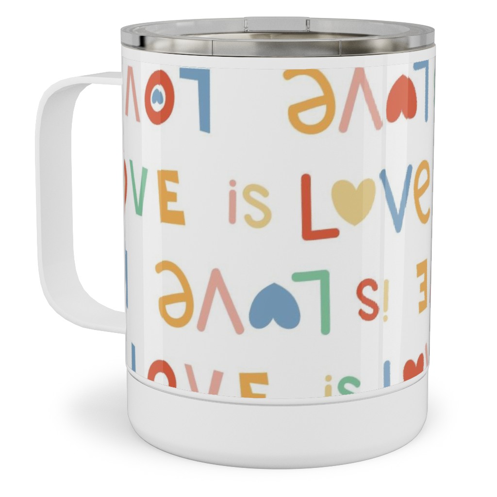 Love Is Love - Lgbtqia Rainbow - Multi Stainless Steel Mug, 10oz, Multicolor