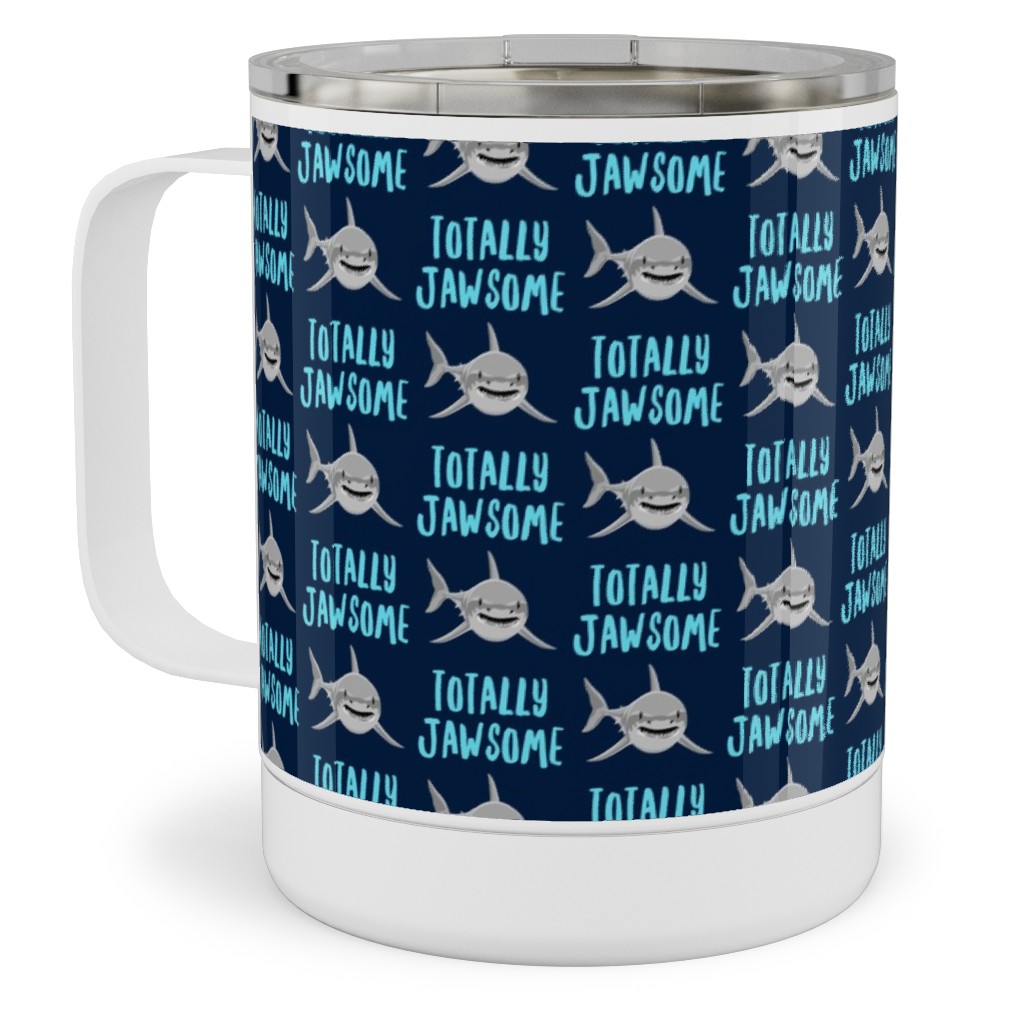 Totally Jawsome - Sharks! - Navy Stainless Steel Mug, 10oz, Blue
