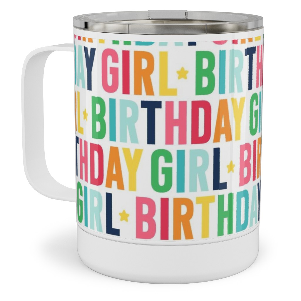 Birthday Girl - Uppercase - Rainbow Stainless Steel Mug, 10oz, Multicolor