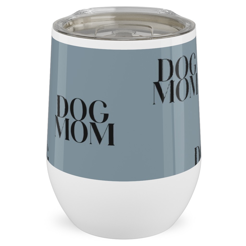 Dog Mom Stainless Steel Travel Tumbler, 12oz, Blue, Cool Gray
