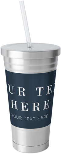 Your Text Here Stainless Tumbler with Straw, 18oz, Multicolor