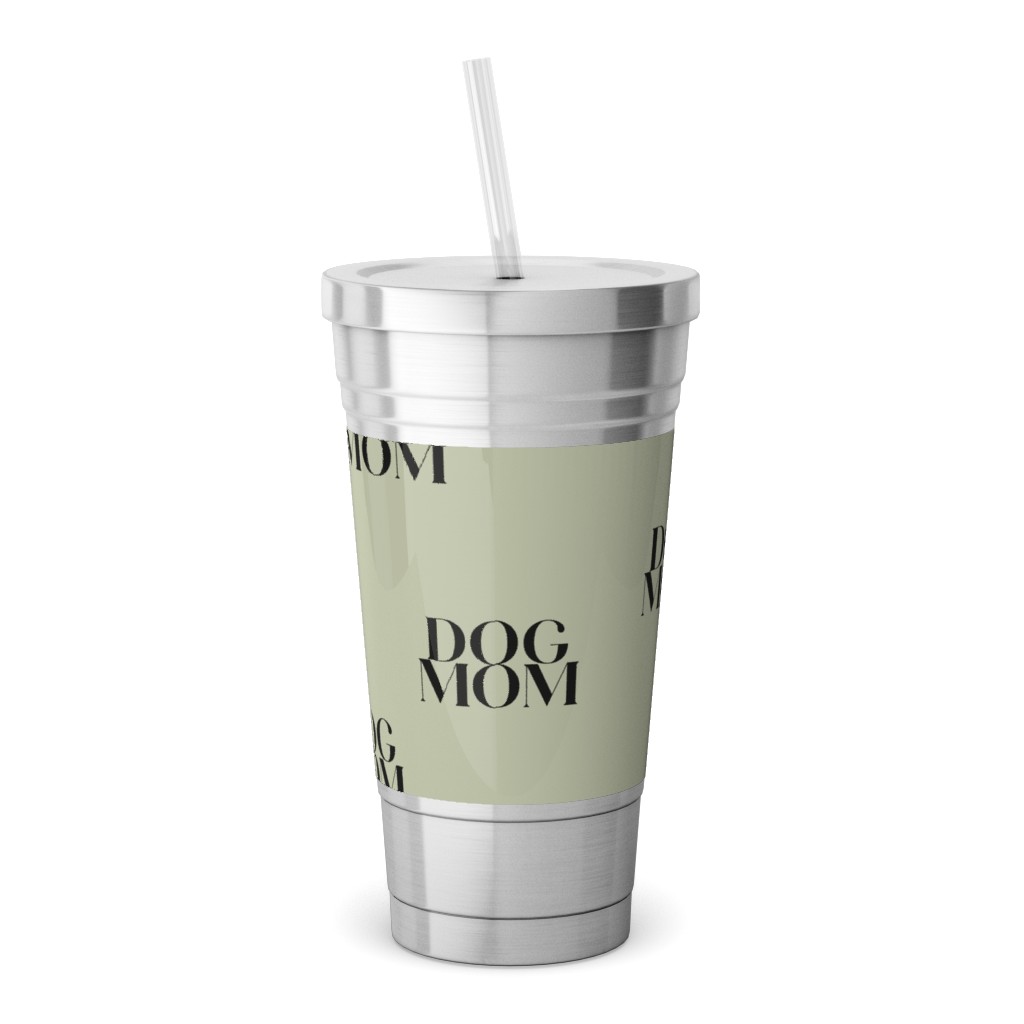 Dog Mom Stainless Tumbler with Straw, 18oz, Green