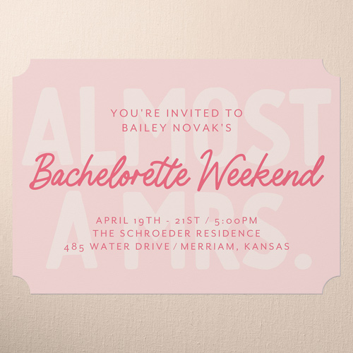 Almost There Bachelorette Party Invitation, Pink, 5x7 Flat, Pearl Shimmer Cardstock, Ticket