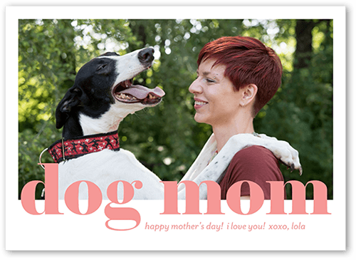 Dog Mom Mother's Day Card, White, 5x7 Flat, Luxe Double-Thick Cardstock, Square, White