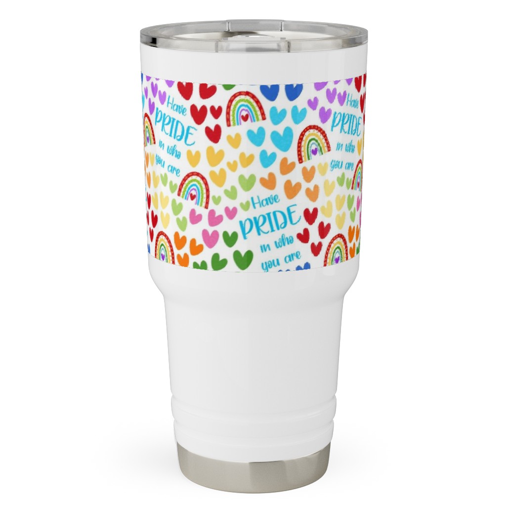 Have Pride in Who You Are Rainbows and Hearts Travel Tumbler, 30oz, Multicolor