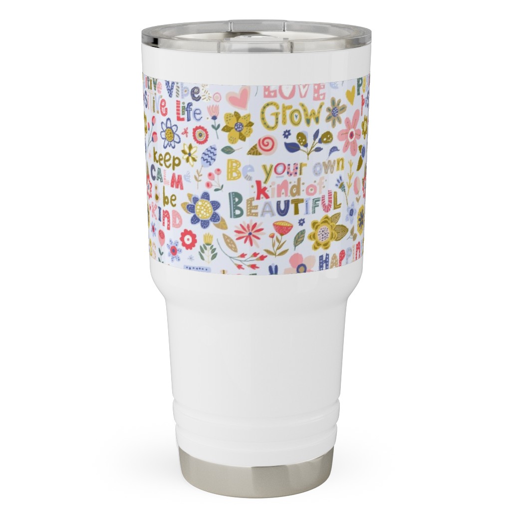 Positive Vibes - Motivational Sayings Floral - Multi Travel Tumbler, 30oz, Multicolor