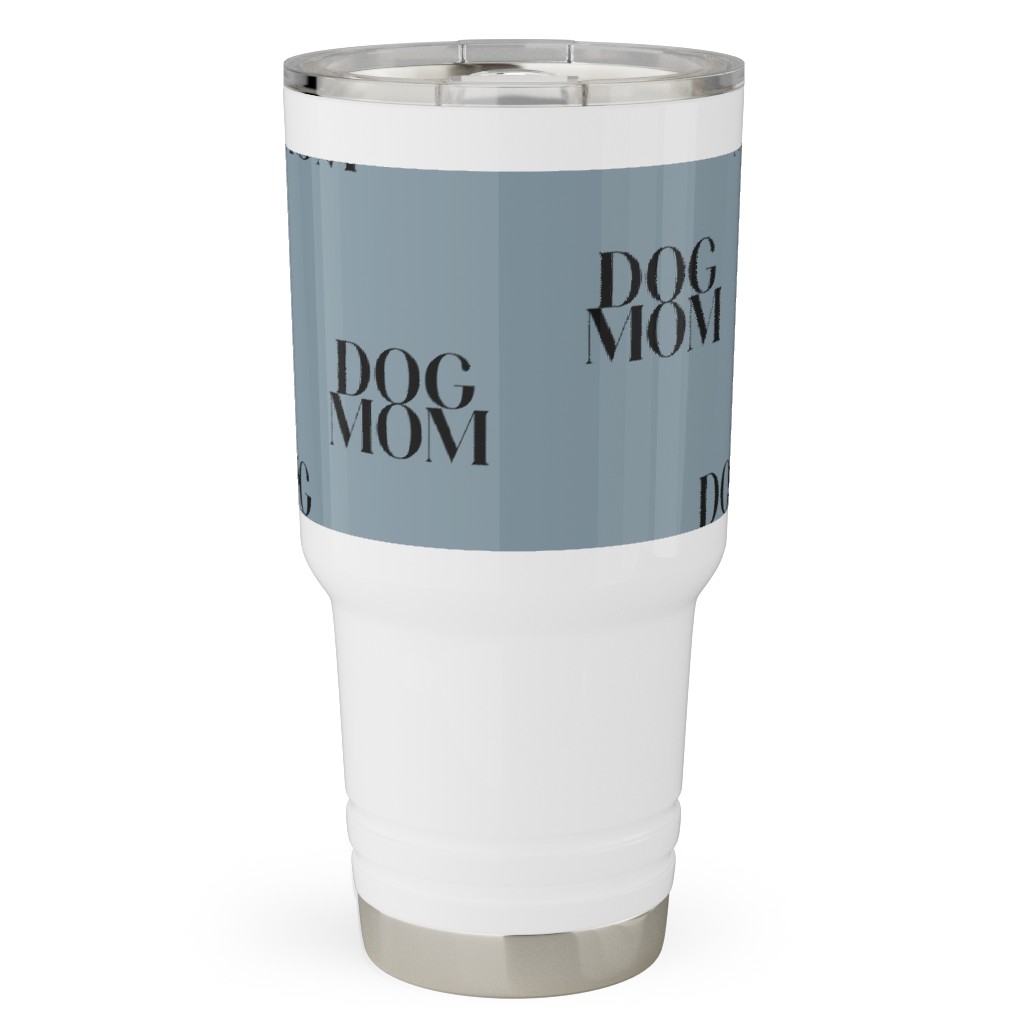 Dog Mom Travel Tumbler, 30oz, Blue