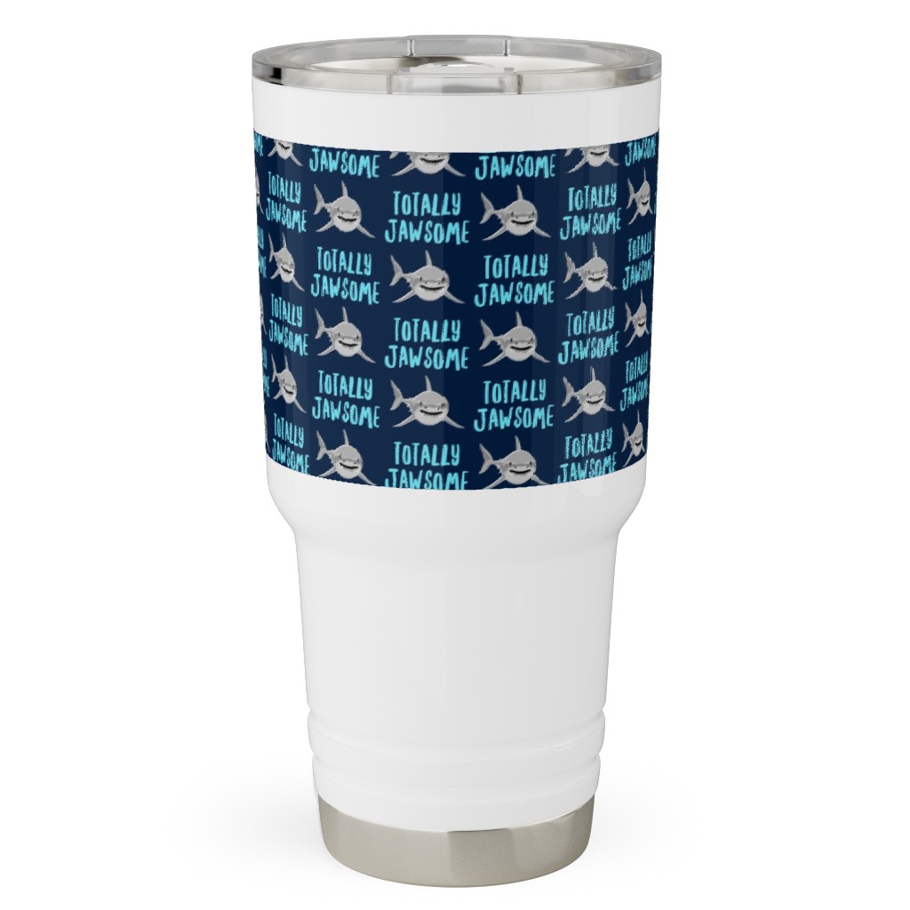 Totally Jawsome - Sharks! - Navy Travel Tumbler, 30oz, Blue